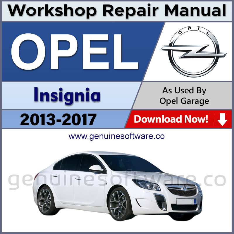 Opel Insignia Automotive Workshop Repair Manual - Opel Insignia Repair Software & Wiring Diagrams
