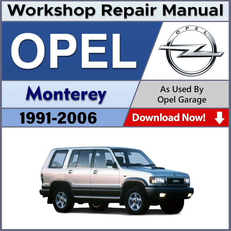 Opel Monterey Automotive Workshop Repair Manual - Opel Monterey Repair Software & Wiring Diagrams