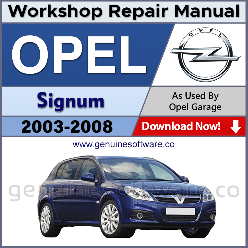 Opel Signum Automotive Workshop Repair Manual - Opel Signum Repair Software & Wiring Diagrams