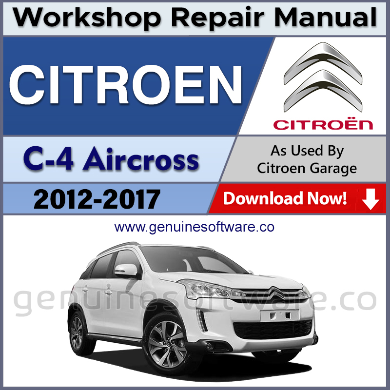 Citroen C4 Aircross Automotive Workshop Repair Manual - Citroen C4 Aircross Repair Software & Wiring Diagrams